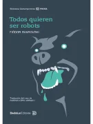 Todos quieren ser robots