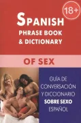 Spanish phrase book & dictionary of sex