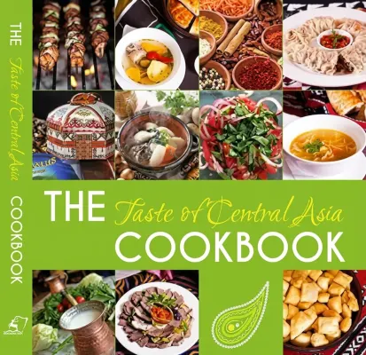 Вкус Центральной Азии: Кулинарная книга