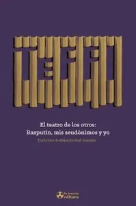 El Teatro De Los Otros Rasputin Mis Seudonimos Y Yo - Teffi