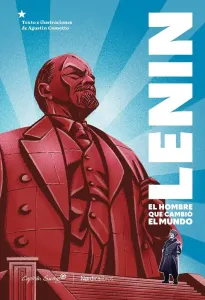 Lénin: El Hombre Que Cambió El Mundo