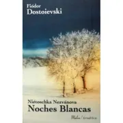 Niétochka Nezvánova / Noches Blancas (Белые ночи / Неточка Незванова)
