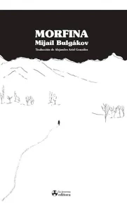 Описание книги 'Морфий' Михаил Булгаков